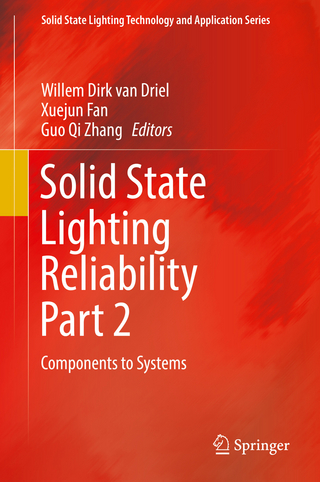 Solid State Lighting Reliability Part 2 - Willem Dirk van Driel; Xuejun Fan; Guo Qi Zhang