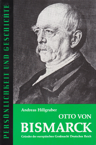 Otto von Bismarck - Andreas Hillgruber; Günther Franz