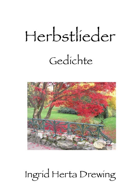 " Pocket-Poems", Natur-Erlebnis und Gedankenlyrik / Herbstlieder - Ingrid Herta Drewing