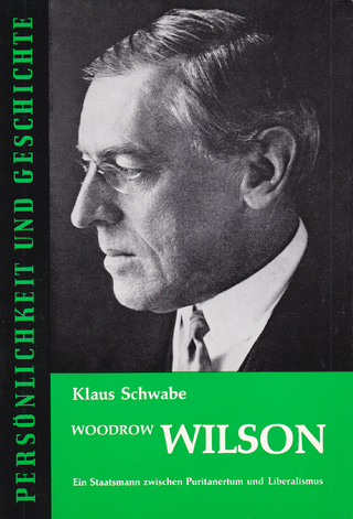 Woodrow Wilson - Klaus Schwabe; Günther Franz