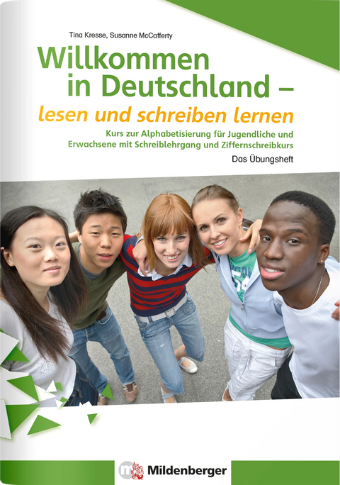 Willkommen in Deutschland – lesen und schreiben lernen für Jugendliche, Alphabetisierungskurs - Tina Kresse, Susanne McCafferty