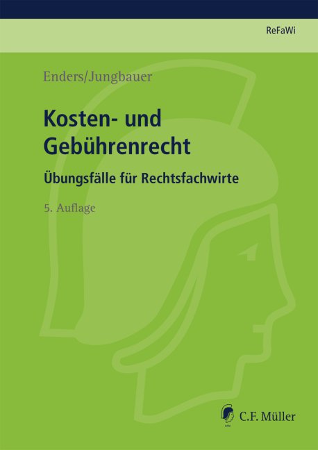 Kosten- und Gebührenrecht - Horst-Reiner Enders, Sabine Jungbauer