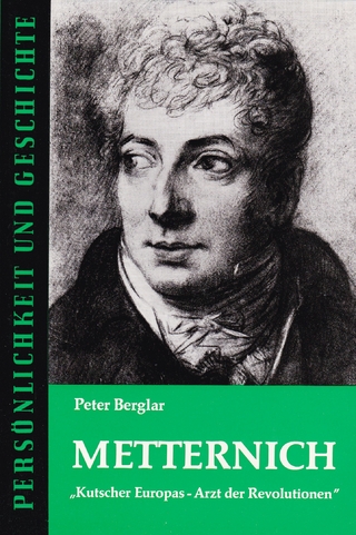 Metternich - Peter Berglar; Günther Franz