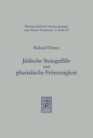 Jüdische Steingefäße und pharisäische Frömmigkeit - Roland Deines