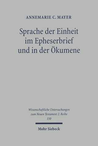 Sprache der Einheit im Epheserbief und in der Ökumene - Annemarie C. Mayer