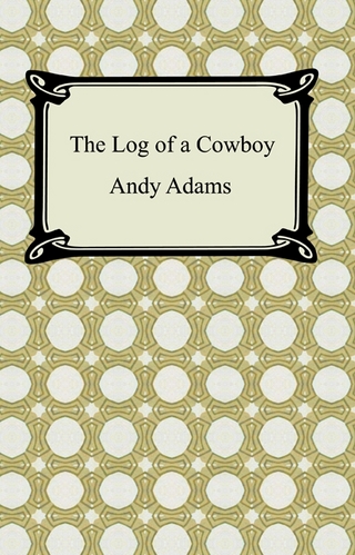 Log of a Cowboy - Andy Adams