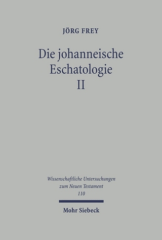 Die johanneische Eschatologie - Jörg Frey