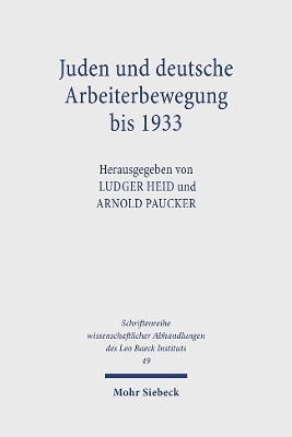 Juden und deutsche Arbeiterbewegung bis 1933 - Ludger Heid; Arnold Paucker