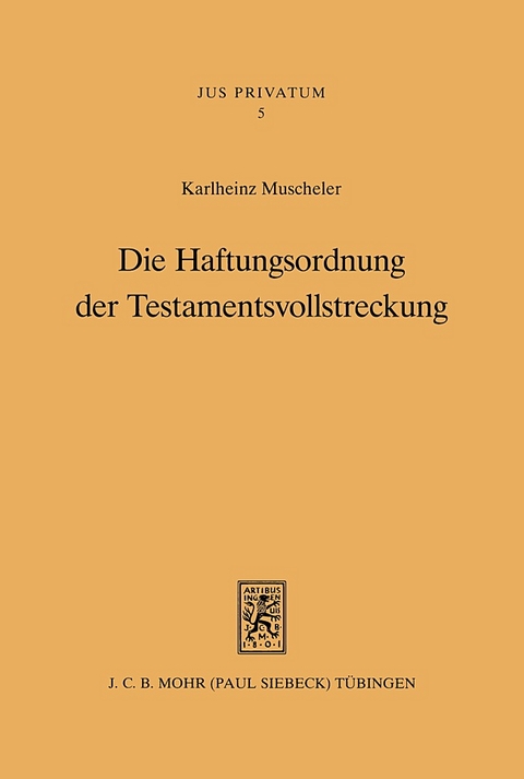 Die Haftungsordnung der Testamentsvollstreckung - Karlheinz Muscheler