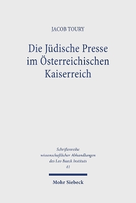 Die Jüdische Presse im Österreichischen Kaiserreich - Jacob Toury