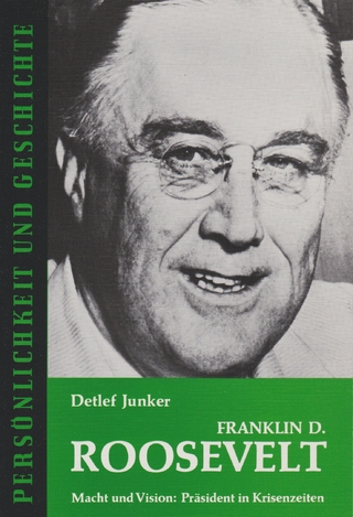 Franklin D. Roosevelt - Detlef Junker; Günther Franz