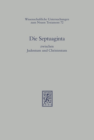 Die Septuaginta zwischen Judentum und Christentum - Martin Hengel; Anna Maria Schwemer