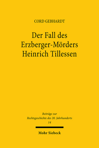 Der Fall des Erzberger-Mörders Heinrich Tillessen - Cord Gebhardt