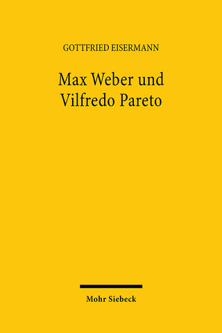 Max Weber und Vilfredo Pareto - Gottfried Eisermann