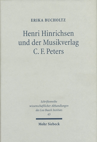 Henri Hinrichsen und der Musikverlag C. F. Peters - Erika Bucholtz