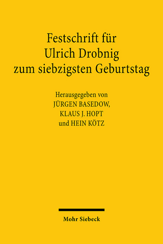 Festschrift für Ulrich Drobnig zum siebzigsten Geburtstag - Jürgen Basedow; Klaus J. Hopt; Hein Kötz