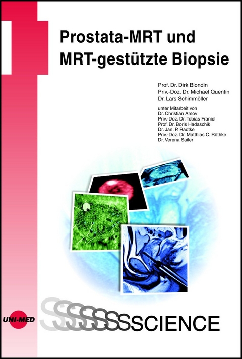 Prostata-MRT und MRT-gestützte Biopsie - Dirk Blondin, Michael Quentin, Lars Schimmöller