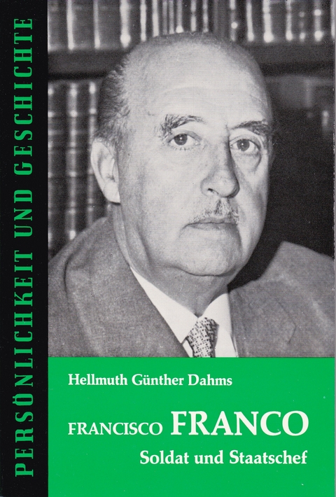 Francisco Franco - Hellmuth G Dahms