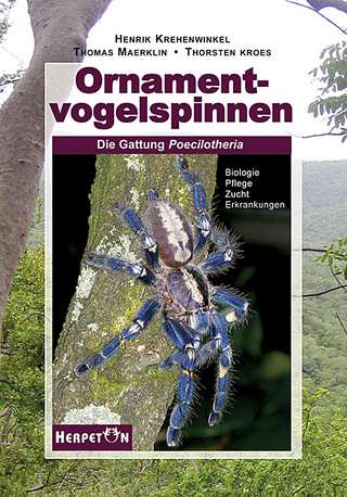 Ornamentvogelspinnen - Henrik Krehenwinkel; Thomas Märklin; Thorsten Kroes