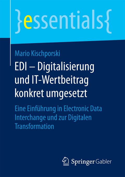EDI – Digitalisierung und IT-Wertbeitrag konkret umgesetzt - Mario Kischporski