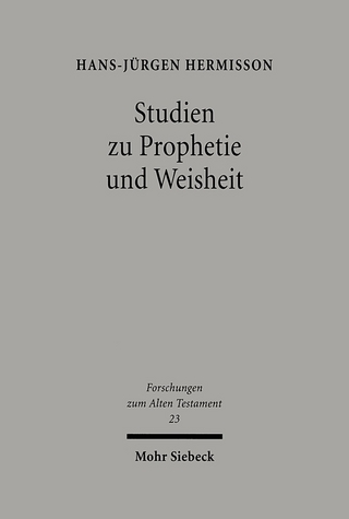 Studien zur Prophetie und Weisheit - Hans J Hermisson; Jörg Barthel; H Jauss; K Koenen