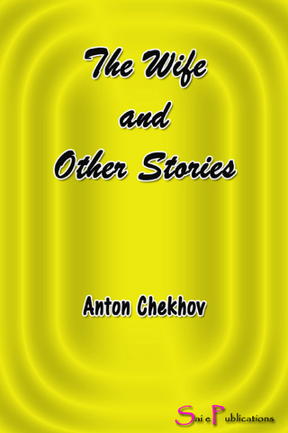 The Wife and Other Stories - Anton Chekhov