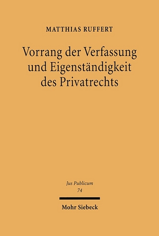 Vorrang der Verfassung und Eigenständigkeit des Privatrechts - Matthias Ruffert
