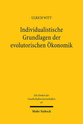 Individualistische Grundlagen der evolutorischen Ökonomik - Ulrich Witt