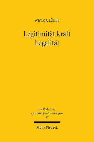 Legitimität kraft Legalität - Weyma Lübbe