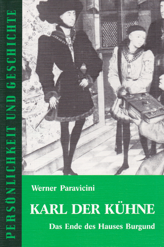 Karl der Kühne - Werner Paravicini; Günther Franz