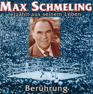 Berührung - Max Schmeling; Ulrich Unterlauf