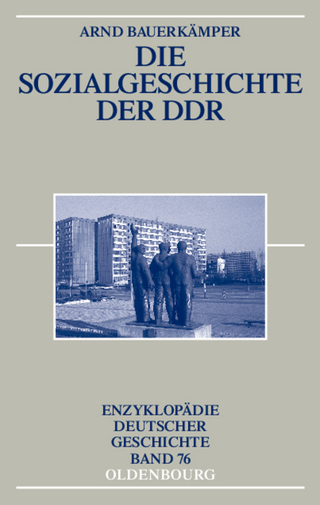 Die Sozialgeschichte der DDR - Arnd Bauerkämper