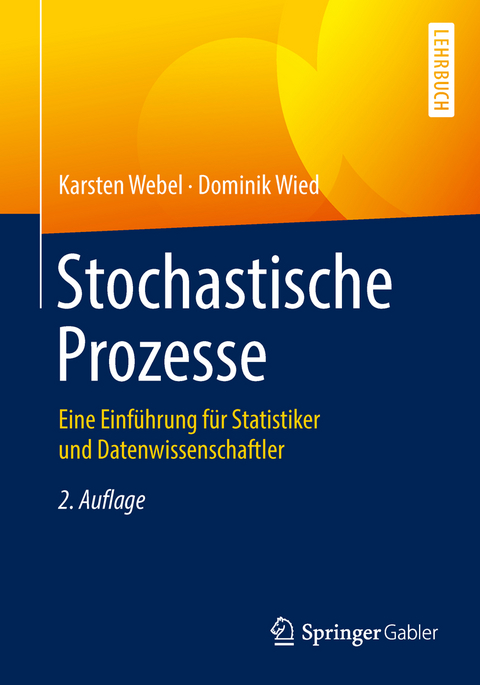 Stochastische Prozesse - Karsten Webel, Dominik Wied