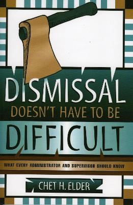 Dismissal Doesn't Have to be Difficult - Chet H. Elder