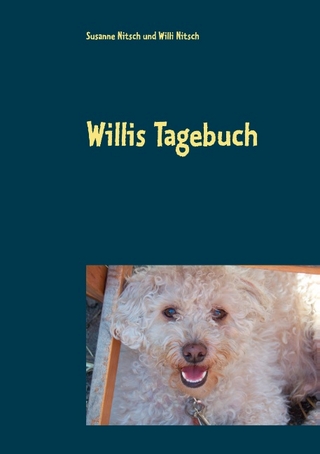 Willis Tagebuch - Susanne Nitsch; Willi Nitsch
