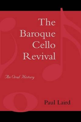 The Baroque Cello Revival - Paul R. Laird