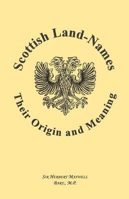 Scottish Land-Names - Sir Herbert Maxwell
