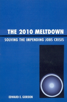 The 2010 Meltdown - Edward E. Gordon