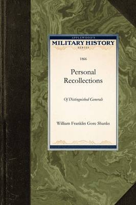 Personal Recollections of Distinguished - Franklin Gore Shanks William Franklin Gore Shanks
