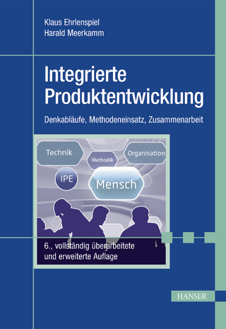 Integrierte Produktentwicklung - Klaus Ehrlenspiel; Harald Meerkamm