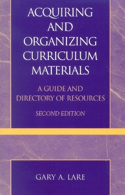 Acquiring and Organizing Curriculum Materials - Gary A. Lare