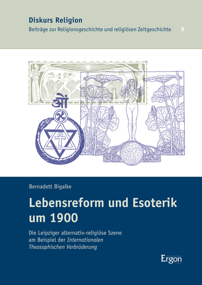 Lebensreform und Esoterik um 1900 - Bernadett Bigalke