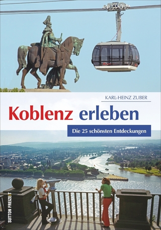 Koblenz erleben - Karl-Heinz Zuber