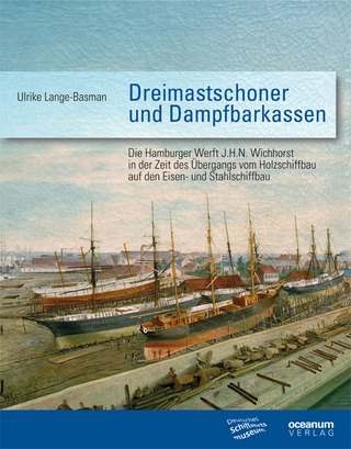 Dreimastschoner und Dampfbarkassen - Ulrike Lange-Basman; Bremerhaven Deutsches Schiffahrtsmuseum