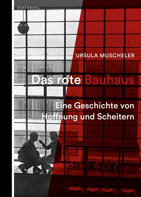 Das rote Bauhaus - Ursula Muscheler
