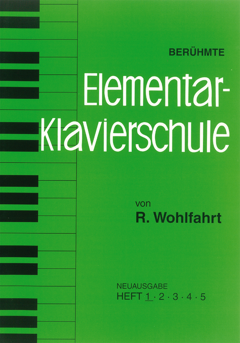 Berühmte Elementar-Klavierschule - Robert Wohlfahrt, Ernst Heller