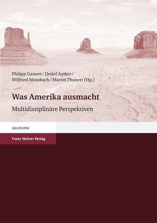 Was Amerika ausmacht - Philipp Gassert; Detlef Junker; Wilfried Mausbach; Martin Thunert