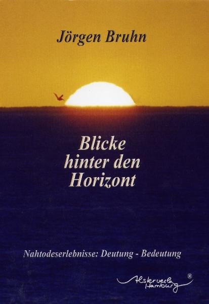Blicke hinter den Horizont - Jörgen Bruhn