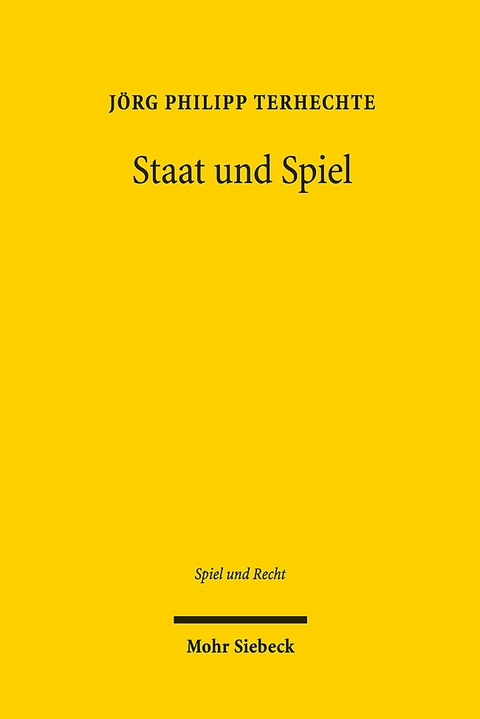 Staat und Spiel - Jörg Philipp Terhechte