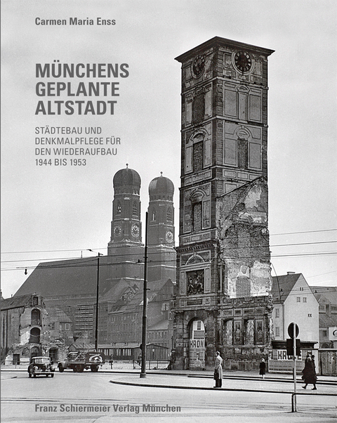 Münchens geplante Altstadt - Carmen M. Enss
